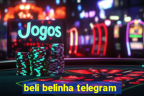 beli belinha telegram